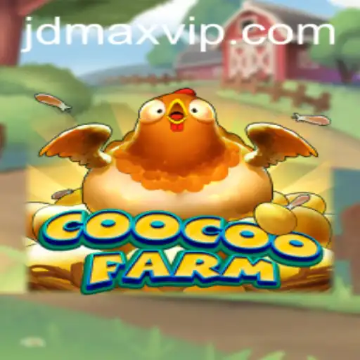 Exploring the Whimsical World of CooCooFarm: A Deep Dive into JD MAX
